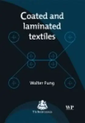 Fung |  Coated and Laminated Textiles | eBook | Sack Fachmedien