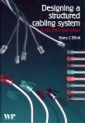 Elliott |  Designing a Structured Cabling System to ISO 11801 | eBook | Sack Fachmedien