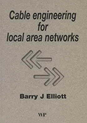 Elliott |  Cable Engineering for Local Area Networks | eBook | Sack Fachmedien