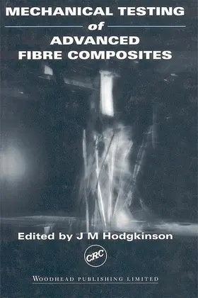 Hodgkinson |  Mechanical Testing of Advanced Fibre Composites | eBook | Sack Fachmedien