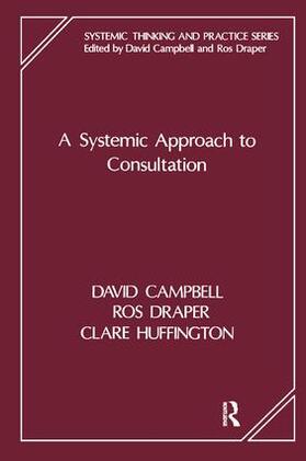 Campbell / Draper / Huffington |  A Systemic Approach to Consultation | Buch |  Sack Fachmedien