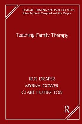 Draper / Gower / Huffington |  Teaching Family Therapy | Buch |  Sack Fachmedien