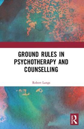 Langs |  Ground Rules in Psychotherapy and Counselling | Buch |  Sack Fachmedien