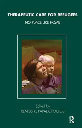 Papadopoulos |  Therapeutic Care for Refugees | Buch |  Sack Fachmedien