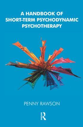 Rawson |  A Handbook of Short-Term Psychodynamic Psychotherapy | Buch |  Sack Fachmedien