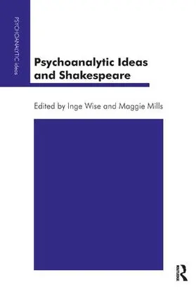 Wise / Mills |  Psychoanalytic Ideas and Shakespeare | Buch |  Sack Fachmedien