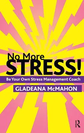 By (author) McMahon, Gladeana |  No More Stress! | Buch |  Sack Fachmedien