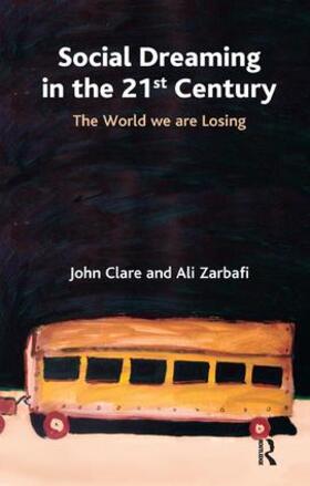 Clare / Zarbafi |  Social Dreaming in the 21st Century | Buch |  Sack Fachmedien