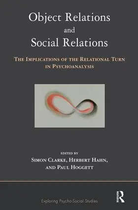 Clarke / Hahn / Hoggett |  Object Relations and Social Relations | Buch |  Sack Fachmedien