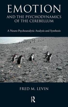 M. Levin |  Emotion and the Psychodynamics of the Cerebellum | Buch |  Sack Fachmedien