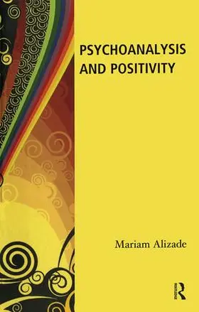 Alizade |  Psychoanalysis and Positivity | Buch |  Sack Fachmedien