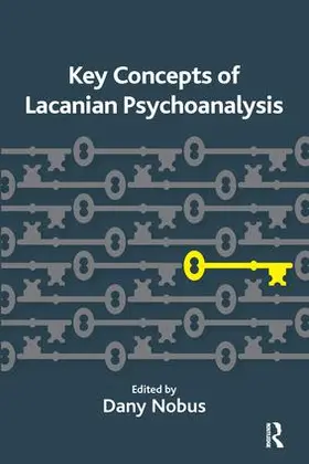 Nobus | Key Concepts of Lacanian Psychoanalysis | Buch | 978-1-85575-702-8 | sack.de