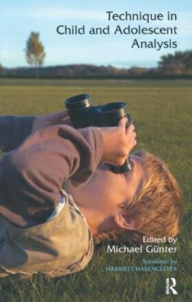 Gunter |  Technique in Child and Adolescent Analysis | Buch |  Sack Fachmedien