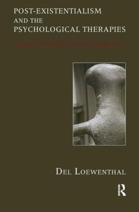 Loewenthal |  Post-existentialism and the Psychological Therapies | Buch |  Sack Fachmedien