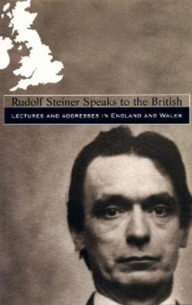 Steiner |  Rudolf Steiner Speaks to the British | eBook | Sack Fachmedien