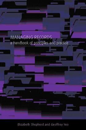 Shepherd / Yeo | Managing Records | Buch | 978-1-85604-370-0 | sack.de