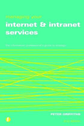 Griffiths |  Managing Your Internet and Intranet Services | Buch |  Sack Fachmedien