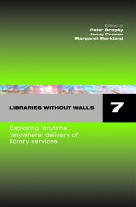 Brophy / Craven / Markland |  Libraries without Walls 7 | Buch |  Sack Fachmedien