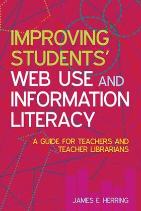 Herring | Improving Students' Web Use and Information Literacy | Buch | 978-1-85604-743-2 | sack.de