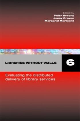 Brophy / Craven / Markland |  Libraries Without Walls 6 | eBook | Sack Fachmedien