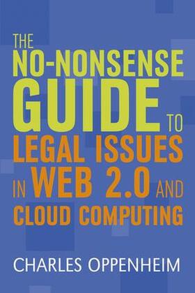 Oppenheim |  No-nonsense Guide to Legal Issues in Web 2.0 and Cloud Computing | Buch |  Sack Fachmedien