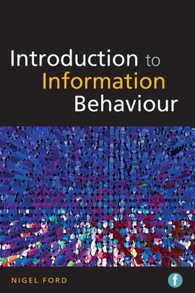 Ford | Introduction to Information Behaviour | Buch | 978-1-85604-850-7 | sack.de