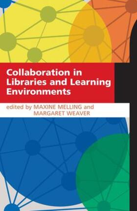 Melling / Weaver |  Collaboration in Libraries and Learning Environments | Buch |  Sack Fachmedien