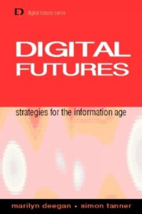 Deegan / Tanner | Digital Futures | E-Book | sack.de