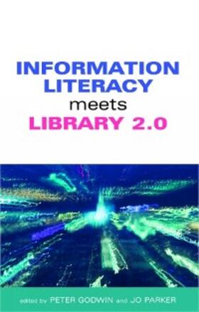 Godwin / Parker |  Information Literacy Meets Library 2.0 | eBook | Sack Fachmedien