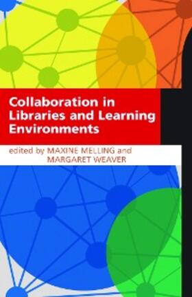 Melling / Weaver |  Collaboration in Libraries and Learning Environments | eBook | Sack Fachmedien