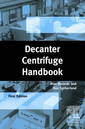 Records / Sutherland |  Decanter Centrifuge Handbook | Buch |  Sack Fachmedien