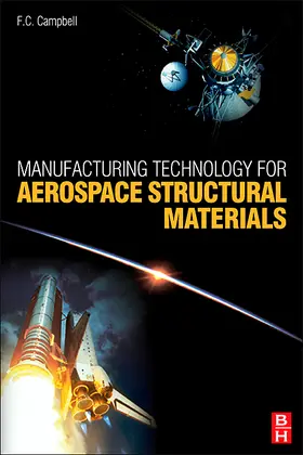 Campbell Jr |  Manufacturing Technology for Aerospace Structural Materials | Buch |  Sack Fachmedien