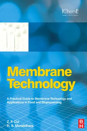 Cui / Muralidhara |  Membrane Technology: A Practical Guide to Membrane Technology and Applications in Food and Bioprocessing | Buch |  Sack Fachmedien