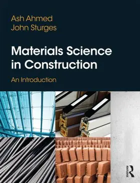 Ahmed / Sturges |  Materials Science In Construction | Buch |  Sack Fachmedien