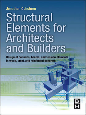 Ochshorn |  Structural Elements for Architects and Builders | Buch |  Sack Fachmedien