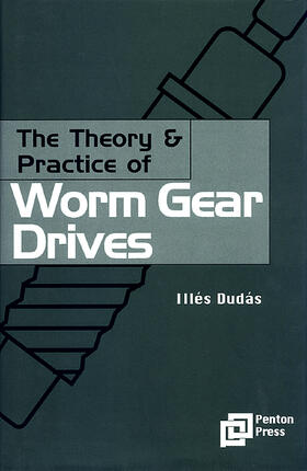 Dudás |  The Theory and Practice of Worm Gear Drives | Buch |  Sack Fachmedien