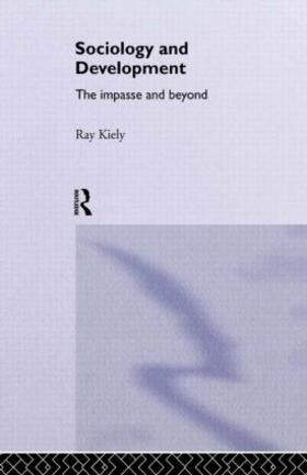 Kiely |  The Sociology Of Development | Buch |  Sack Fachmedien