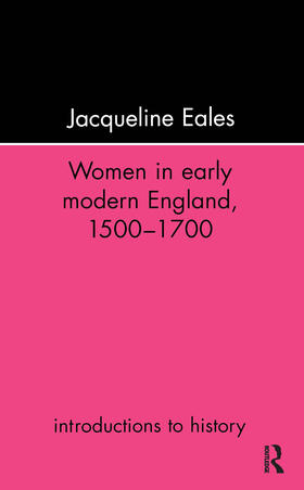 Eales |  Women In Early Modern England, 1500-1700 | Buch |  Sack Fachmedien