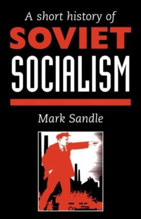 Sandle |  A Short History Of Soviet Socialism | Buch |  Sack Fachmedien