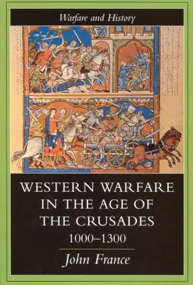 France |  Western Warfare In The Age Of The Crusades, 1000-1300 | Buch |  Sack Fachmedien