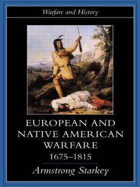 Starkey |  European and Native American Warfare 1675-1815 | Buch |  Sack Fachmedien