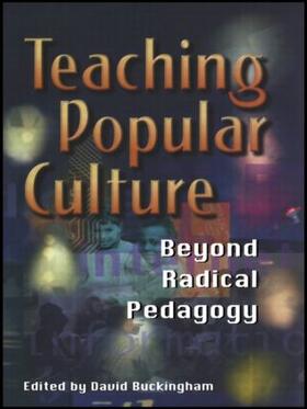 Buckingham |  Teaching Popular Culture | Buch |  Sack Fachmedien