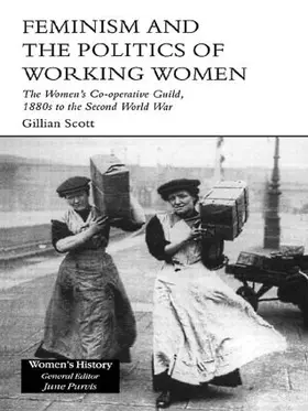 Scott |  Feminism, Femininity and the Politics of Working Women | Buch |  Sack Fachmedien