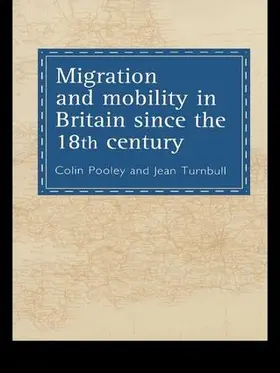 Pooley / Turnbull |  Migration And Mobility In Britain Since The Eighteenth Century | Buch |  Sack Fachmedien