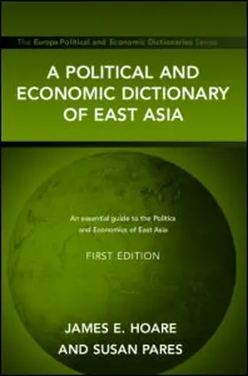 Hoare / Pares |  A Political and Economic Dictionary of East Asia | Buch |  Sack Fachmedien