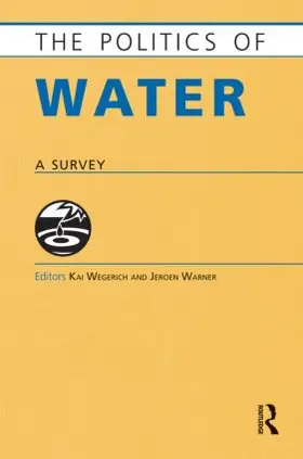 Warner / Wegerich |  The Politics of Water | Buch |  Sack Fachmedien