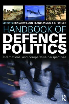 Iii / Wilson III / Forest |  Handbook of Defence Politics | Buch |  Sack Fachmedien