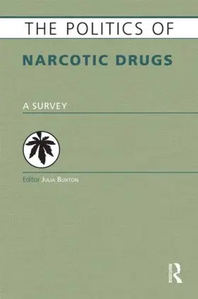 Buxton |  The Politics of Narcotic Drugs | Buch |  Sack Fachmedien