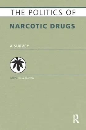 Buxton |  The Politics of Narcotic Drugs | Buch |  Sack Fachmedien