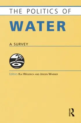 Wegerich / Warner |  The Politics of Water | Buch |  Sack Fachmedien